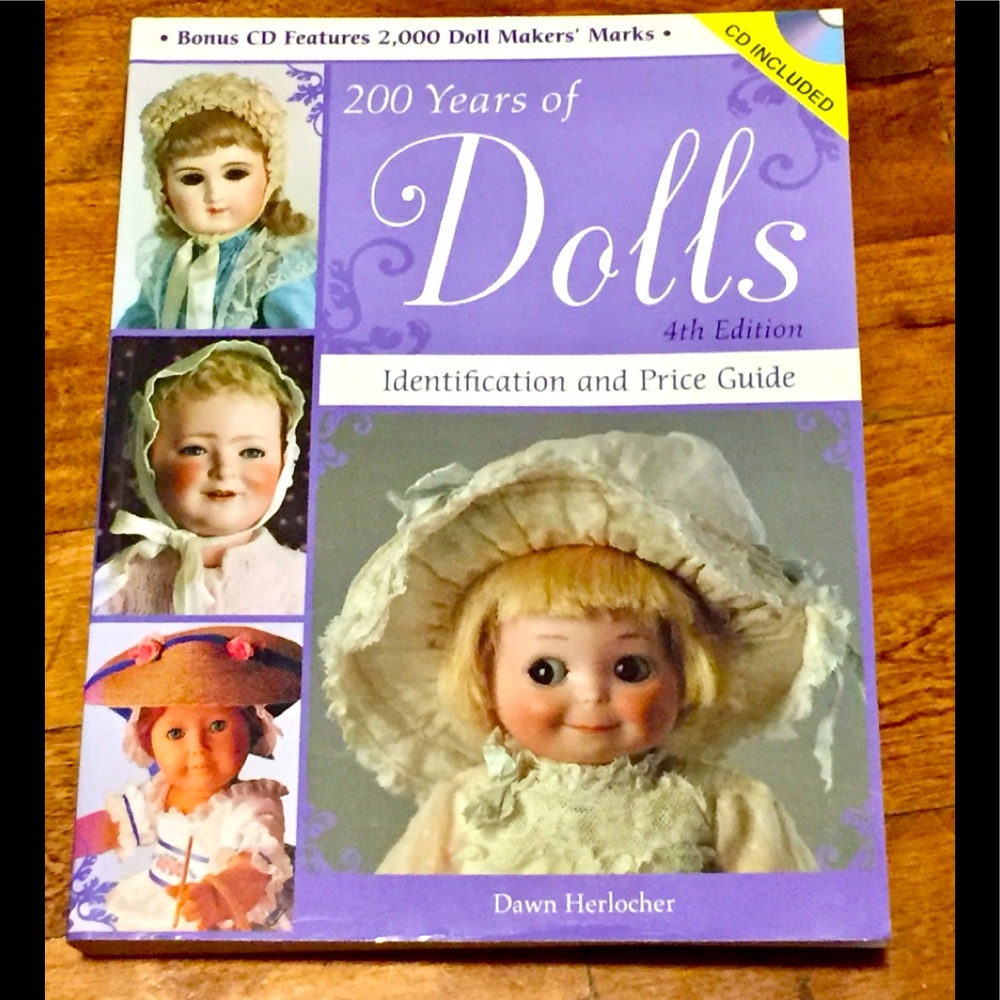 200 Years of Dolls  Bonus CD identification and price guide by Dawn Herlocher